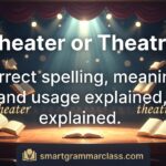 Theater or Theatre
