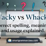 Wacky vs Whacky