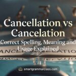 Cancellation vs Cancelation