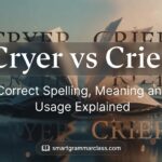 Cryer vs Crier