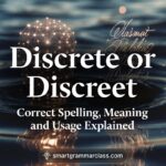 Discrete or Discreet