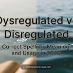 Dysregulated vs Disregulated