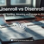 Unenroll vs Disenroll